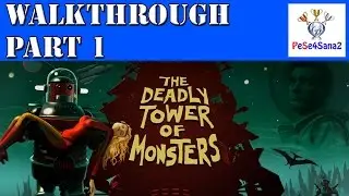 The Deadly Tower Of Monsters - Walkthrough Part 1