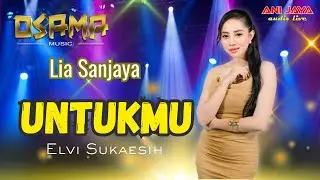 UNTUKMU - LIA SANJAYA  - OSAMA MUSIK - ANIJAYA AUDIO LIVE // AIRIN DIGIMEDIA