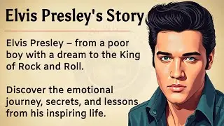 Elvis Presley Life Story || Learn English Through Story | Graded Reader | English Listening Practice