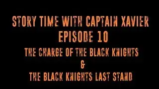 Story Time with Captain Xavier - Episode 10
