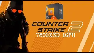 AMD Ryzen 7800X3D iGPU CS 2 Benchmark (1080p)