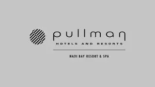 PULLMAN NADI BAY RESORT AND SPA FACILITIES SNIPPETS