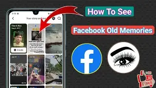 How to Find Story Memories on Facebook | See Facebook Old memories 