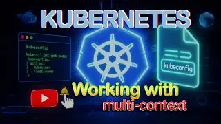 48- K8s- Demo How to handle multiple context in kubeconfig file || LiveDevOps || हिंदी