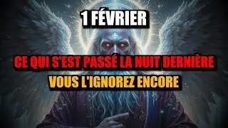 Élus Le 1er FÉVRIER, les Archanges ont été CHOQUÉS — Vous ignorez ce qui est arrivé hier soir