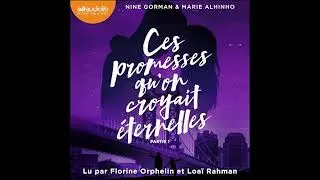 Livre audio: Ces promesses qu'on croyait éternelles - Première partie - Nine Gorman Livre audio