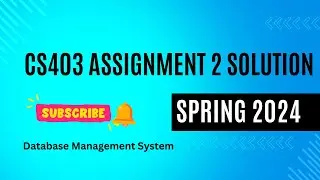 CS403 assignment 2 solution spring 2024 | CS403 assignment 2 solution 2024 | Dev Orbits