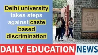 DELHI UNIVERSITY TAKES STEPS AGAINST CASTE BASED DISCRIMINATION
