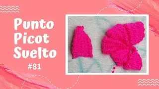 PUNTO PICOT SUELTO PASO A PASO!