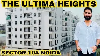 THE ULTIMA HEIGHTS | 9289282228 / 7206165093 | NOIDA SECTOR 104 | 2 & 3 BHK BUILDER FLATS