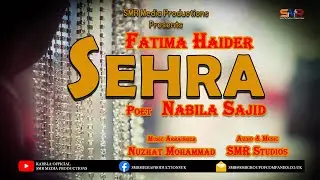Sehra Wedding Song | Fatima Haider | Nabila Sajid | SMR Media Productions