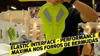 Pedaleria - Interbike 2016 - Elastic Interface - Forros de alta performance para bermudas e breteles