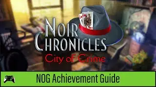 All Collectibles (Seeker Achievement) | Noir Chronicles: City of Crime | Achievement Guide