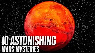 10 Astonishing Mars Mysteries: What Lies Beneath the Red Planet
