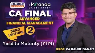 CA Final AFM Demo Lecture 2 | Yield to Maturity (YTM) | Prof. CA Rahul Danait