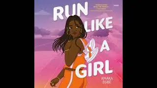 Run Like a Girl - Amaka Egbe