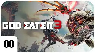 #10 Story mode  [GOD EATER 3]