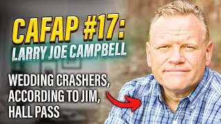 Larry Joe Campbell on Comedy, Career & How to Be Funnier
