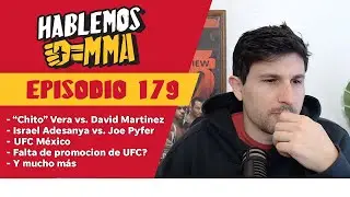 Chito Vera vs. David Mart&iacute;nez, Israel Adesanya vs. Joe Pyfer, UFC M&eacute;xico, peso pesado| Hablemos LIVE