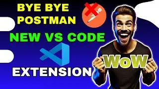 Say Good Bye to Postman Desktop App now its available as VS Code extension