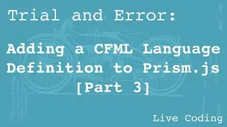Adding a CFML Language Definition to Prism.js (Learning by Trial and Error) [Part 3]