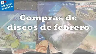 Ep. 5: Compras de discos de febrero (Haul de vinilos y CD's)