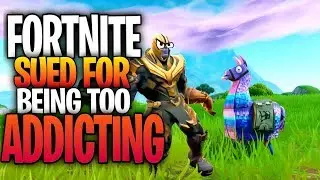 Fortnite Is SUED By Parents For Being TOO ADDICTING?!