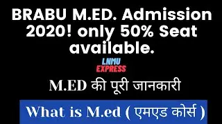 BRABU M.ED. admission 2020 l  only 50% Seat available! hurry up l