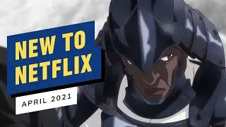 New to Netflix for April 2021