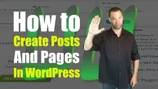 How to Create Posts and Pages in WordPress - A WordPress Tutorial