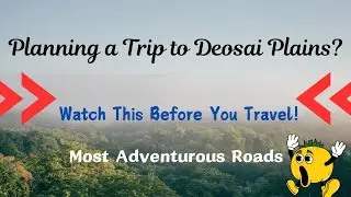 Deosai Plains Guide: Must-Watch Before Your Trip!
