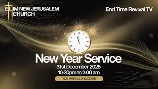 New Year Services | End Time Revival Tv | 1-1-26
