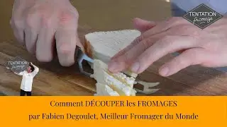 TUTO : Les conseils du Meilleur Fromager du Monde pour découper les Fromages !
