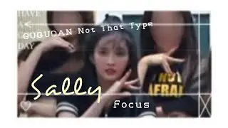 [FOCUS]Sally(샐리)-Gugudan(구구단) Not That Type