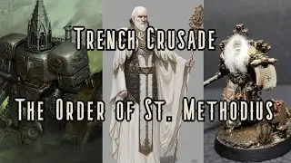 The Order of Saint Methodius | Trench Crusade | Lore | reuploaded | The Library of Necro