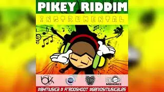 PIKEY RIDDIM INSTRUMENTAL VERSION DANCEHALL