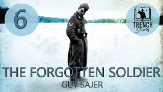 6 | The Forgotten Soldier | Guy Sajer's Account of War on the Eastern Front