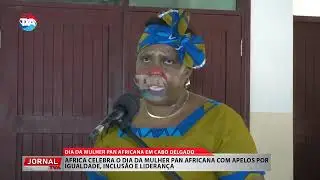 DIA DA MULHER PAN AFRICANA EM CABO DELGADO