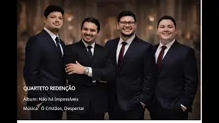 Quarteto Reden&ccedil;&atilde;o - &Oacute; Crist&atilde;os, Despertai