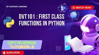 Lecture 16 - First Class Functions in Python Explained in Hindi | Beginner to Advanced | DVT101