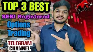 Top 3 Best SEBI Registered Telegram Channel For Options Trading | Best Trading Telegram Channel