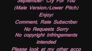 September- Cry For You (Male Version/Lower Pitch)