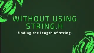 c program to find length of string without using string.h (header file)