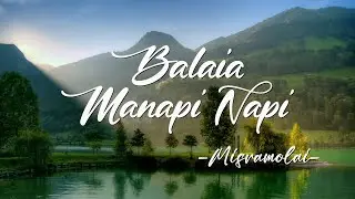Misramolai -  Balaia Manapi Napi - Lagu Minang Terbaik 2025