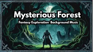 Mysterious Forest Exploration | D&D and TTRPG Ambient Background Music
