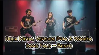 IWAN FALS - BENTO Versi Pria & Wanita (Cover Rock by RMID)