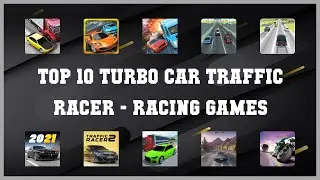 Top 10 Turbo Car Traffic Racer Android Games