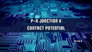 PN Junction and Contact Potential Explained | AKTU & RGPV Electronics | GATE ECE Preparation