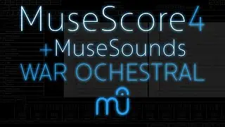 Musescore 4 - Orchestral War Test (+MuseSounds)