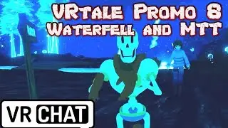 VRtale Promo 8! Evacuating Waterfall and Alleyway encounters! | Vrchat!